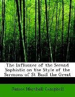 The Influence of the Second Sophistic on the Style of the Sermons of St Basil the Great