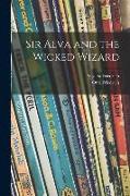 Sir Alva and the Wicked Wizard