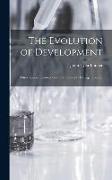 The Evolution of Development, Three Special Lectures Given at University College, London