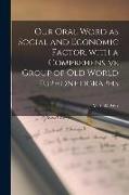 Our Oral Word as Social and Economic Factor, With a Comprehensive Group of Old World Euphonetigraphs