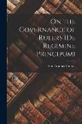 On the Governance of Rulers (De Regimine Principum)