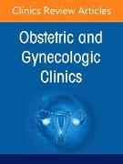 Global Women's Health, an Issue of Obstetrics and Gynecology Clinics
