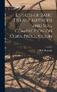 Effects of Basic Tillage Methods and Soil Compaction on Corn Production