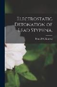 Electrostatic Detonation of Lead Styphna