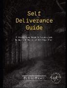 Self-Deliverance Guide: A step-by-step guide to freedom from bondage and closing of spiritual doors