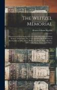 The Weitzel Memorial: Historical and Genealogical Record of the Descendants of Paul Weitzel, of Lancaster, Pa., 1740, Including Brief Sketch