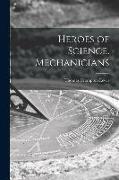Heroes of Science. Mechanicians