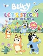 Let's Stick!: Bluey Sticker Stories