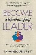 Become a Life-Changing Leader