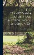 The Transylvania Company and the Founding of Henderson, Ky