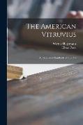 The American Vitruvius, an Architect's Handbook of Civic Art