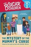 The Mystery of the Mummy's Curse (The Boxcar Children: Time to Read, Level 2)