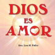 Dios Es Amor I Juan 4: 8b