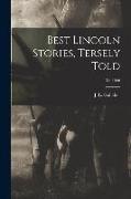 Best Lincoln Stories, Tersely Told, yr. 1898