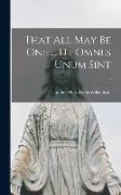 That All May Be One ... Ut Omnes Unum Sint, 0