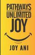 Pathways to Unlimited Joy: Finding joy in the midst of challenges