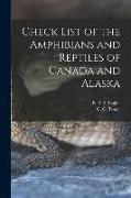 Check List of the Amphibians and Reptiles of Canada and Alaska