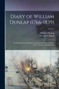 Diary of William Dunlap (1766-1839): the Memoirs of a Dramatist, Theatrical Manager, Painter, Critic, Novelist, and Historian, 62, pt.1