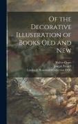 Of the Decorative Illustration of Books Old and New