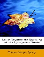 Lavius Egyptus: the Unvieling of the Pythagorean Senate