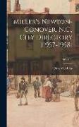 Miller's Newton-Conover, N.C., City Directory [1957-1958], 1957-1958