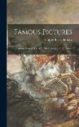 Famous Pictures: Famous Pictures Described With Anecdotes of the Painters