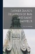 Father Biard's Relation of 1616 and Saint Sauveur [microform]