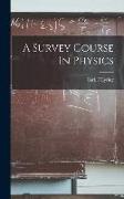 A Survey Course In Physics