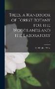 Trees, a Handbook of Forest Botany for the Woodlands and the Laboratory, 5