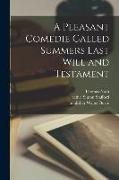 A Pleasant Comedie Called Summers Last Will and Testament