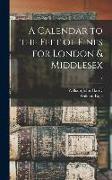 A Calendar to the Feet of Fines for London & Middlesex, 2