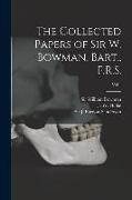 The Collected Papers of Sir W. Bowman, Bart., F.R.S. [electronic Resource], Vol 1