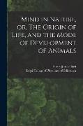 Mind in Nature, or, The Origin of Life, and the Mode of Development of Animals