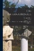 The Internationale: Its Principles and Purposes.: Being a Sequel to the Defense of the Commune
