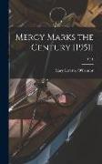 Mercy Marks the Century [1951], 1951