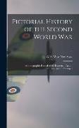 Pictorial History of the Second World War, a Photographic Record of All Theaters of Action Chronologically Arranged, 3