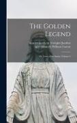 The Golden Legend: Or, Lives of the Saints, Volume 2