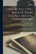 Farmers National Bank of Bucks County, Bristol, Pennsylvania: a Century's Record, 1814-1914