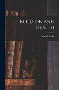 Religion and Health [microform]