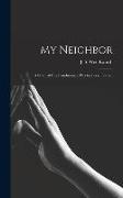 My Neighbor: a Study of City Conditions, a Plea for Social Service