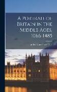 A Portrait of Britain in the Middle Ages, 1066-1485