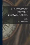 The Story of Western Massachusetts, Volume 1