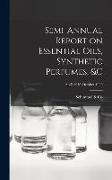 Semi-annual Report on Essential Oils, Synthetic Perfumes, &c, Aprli 1918-October 1920