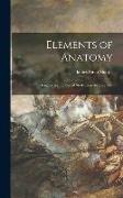 Elements of Anatomy: Designed for the Use of Students in the Fine Arts