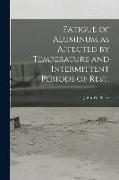 Fatigue of Aluminum as Affected by Temperature and Intermittent Periods of Rest