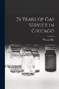 75 Years of Gas Service in Chicago