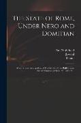 The State of Rome, Under Nero and Domitian: a Satire, Containing a List of Nobles, Senators, High Priests, Great Ministers of State, &c. &c. &c