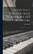 Franz Liszt, Symphonische Dichtungen. Mit Einer Einleitung: Das Leben Franz Liszts