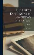 The Great Experiment in American Literature: Six Lectures