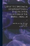 List of the Specimens of Lepidopterous Insects in the Collection of the British Museum, pt.7